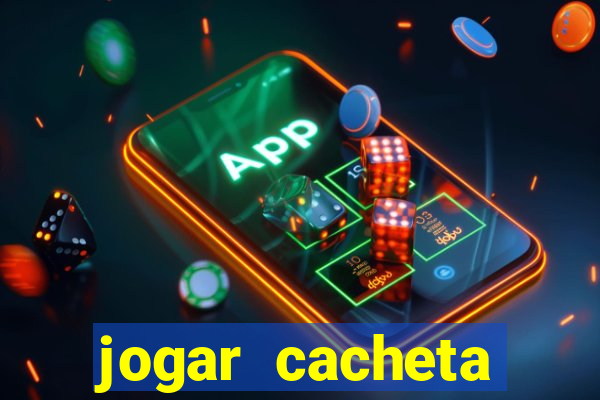 jogar cacheta online valendo dinheiro